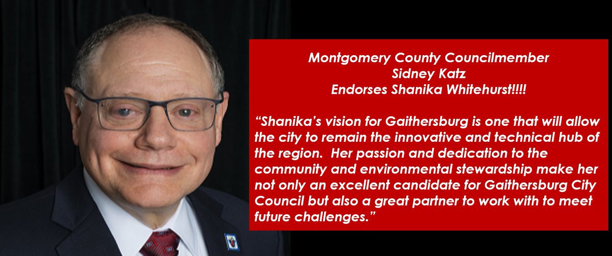 BREAKING NEWS: So proud to announce District 3's County Councilmember Sidney Katz has endorsed my campaign. Thank you @MC_Council_Katz for your support and understanding what I can bring to the people of Gaithersburg! #VoteShanika #CityElections #WinWithWhitehurst