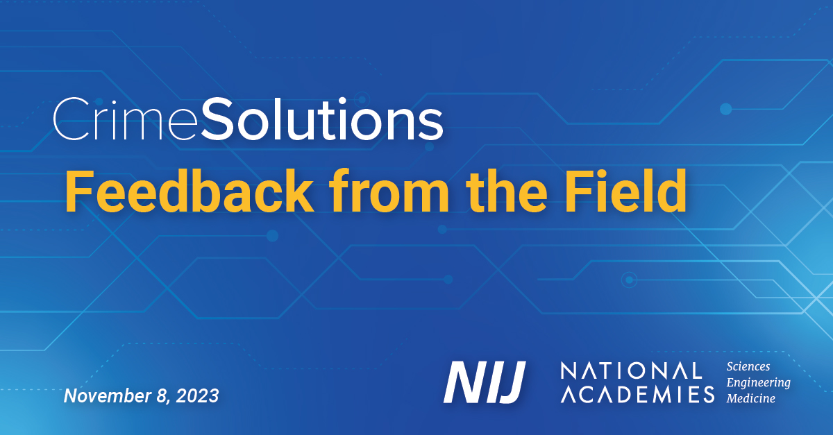 NIJDirLaVigne's tweet image. Researchers! We need your input on @OJPNIJ&apos;s #CrimeSolutions’ review process and communication of outcomes. Join our webinar w/ @theNASEM on 11/8 as we work to make improvements to this vital clearinghouse: 

nationalacademies.org/event/808_11-2…