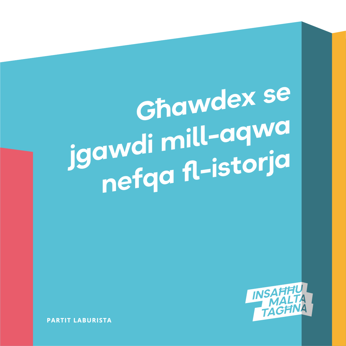 #insaħħumaltatagħna