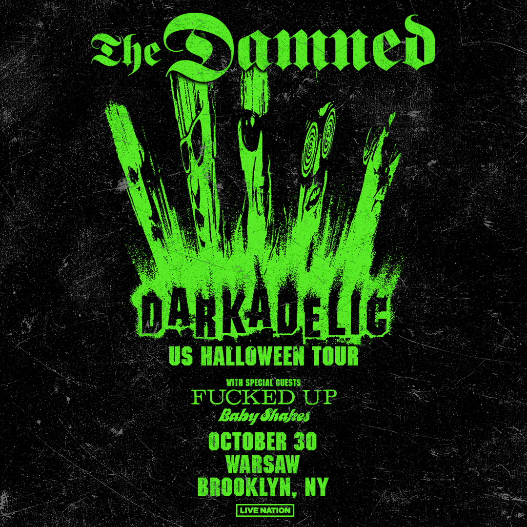 𝙏𝙊𝙉𝙄𝙂𝙃𝙏 🎃 @thedamned w/ special guests @FUCKEDUP & @thebabyshakes ! Just a few tickets remain online & at the box office. 🎟livemu.sc/3QnT7Jt ⏰ Doors: 7PM | Show: 8PM 📍261 Driggs Ave. Brooklyn, NY