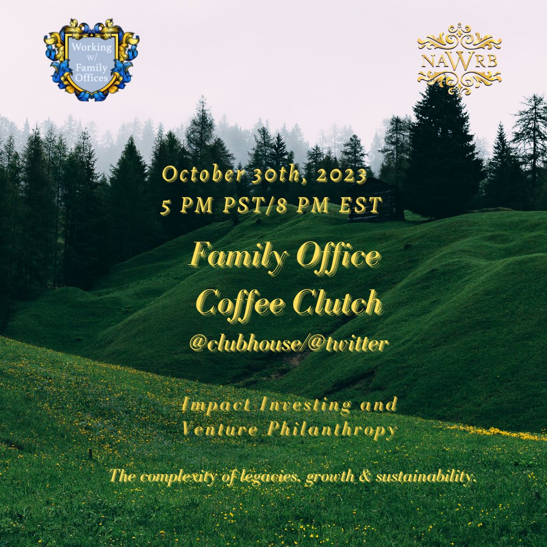 Join us today October 30th at 5 PM PST for the Family Office Coffee Clutch Impact Investing and Venture Philanthropy. <a href="/bbsavechildren/">Bleu Blakslee</a> <a href="/NAWRB/">NAWRB</a> The complexity of legacies, growth &amp; sustainability. 

Transistioning from <a href="/Clubhouse/">Clubhouse</a>  to <a href="/XSpaces/">Spaces</a> 

x.com/i/spaces/1ynKO…