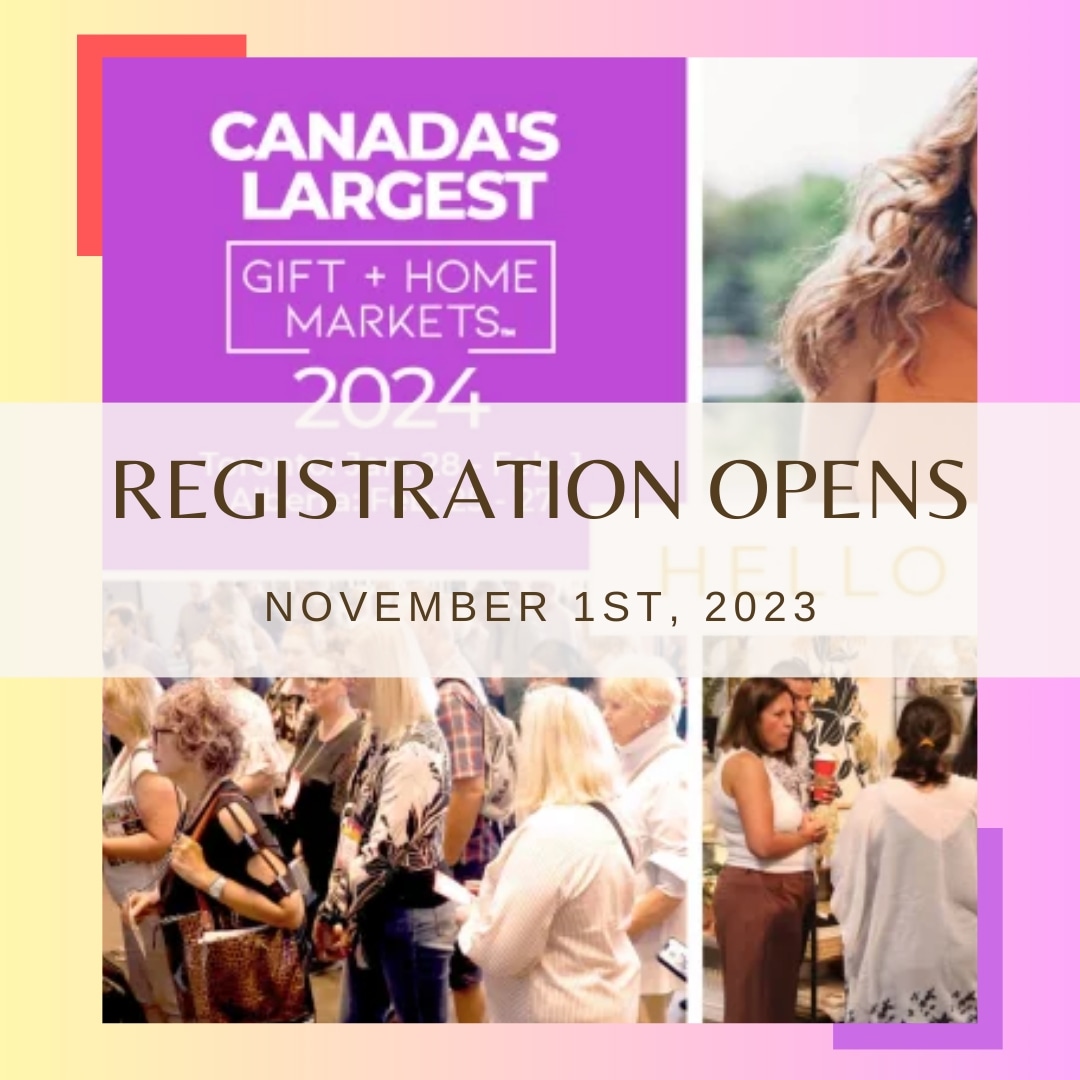 EXCITING NEWS! Registration for the 2024 show opens November 1st, 2023! Registration & Details Available Cangift.org #CanGift #TOGiftMkt #ABGiftMkt