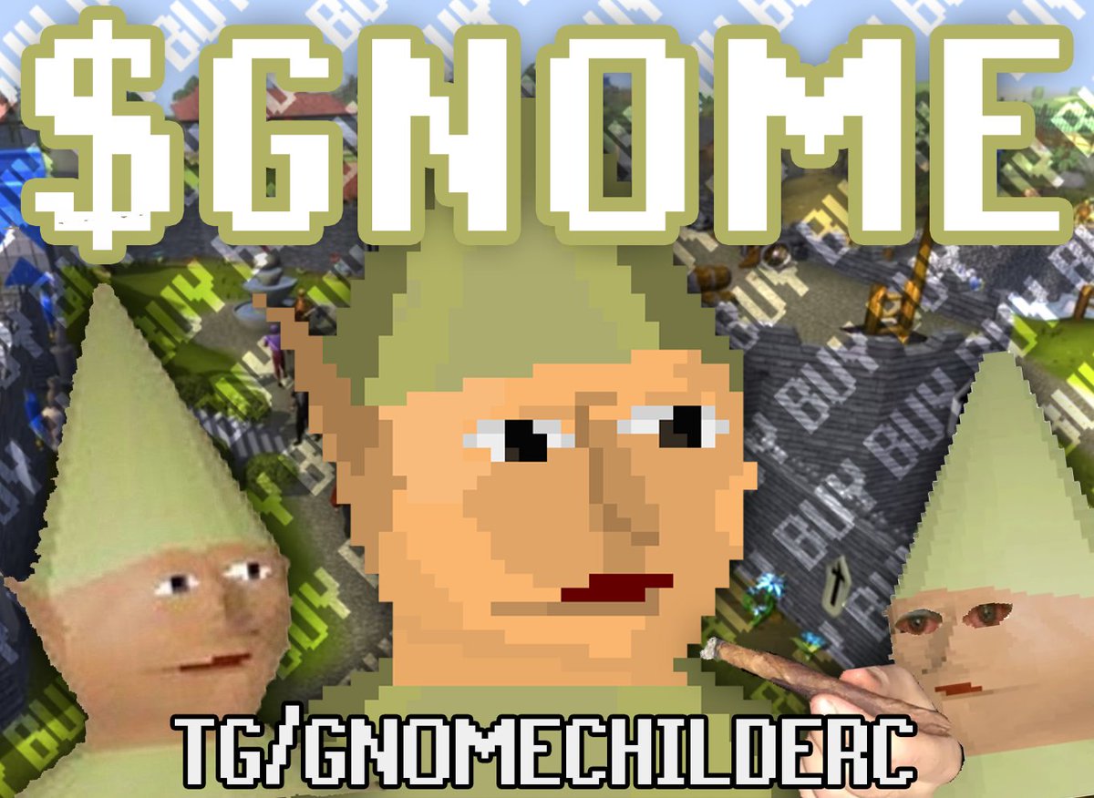 see those fuckers

read the damn ticker

$GNOME is a 50m mktcap token

og ct runescape players will love it

dankest of all memes

best community

now fuck off

buy 

dexscreener.com/ethereum/0x2ef…