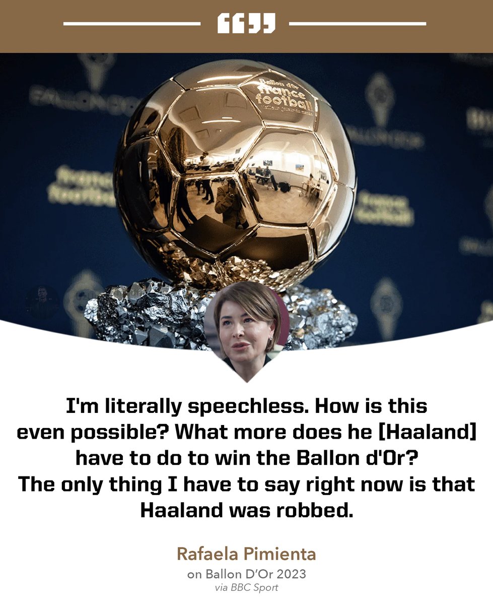 🚨 Breaking : Erling Haaland's agent, Rafaela Pimienta, says Haaland was robbed of winning the Ballon d'Or 2023.

🗣️ Rafaela Pimienta : ' Haaland won the treble with Manchester City. He led them to their first-ever UEFA Champions League title. He scored... how many goals? I've