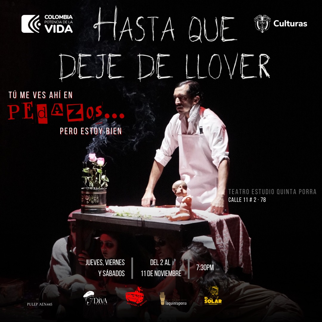 🎭HASTA QUE DEJE DE LLOVER🎭

@ladivateatral

🗓️ 2, 3, 4, 9, 10 y 11 de NOVIEMBRE

🕢 7:30 PM

🎫 BOLETERÍA:
20.000 Mil pesos.

Con el apoyo del Programa Nacional de Salas Concertadas @Mincultura y el Programa Distrital de Salas Concertadas @Idartes 2023