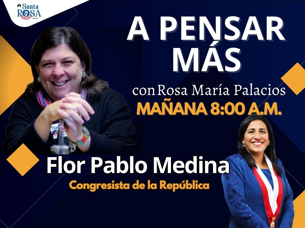 Mañana 31 de octubre a las 8:00 a.m. en #APensarMás con Rosa María Palacios, estará la congresista de la República, Flor Pablo Medina, quién hablará sobre la educación superior y las nuevas carreras abiertas. A través de Radio Santa Rosa.