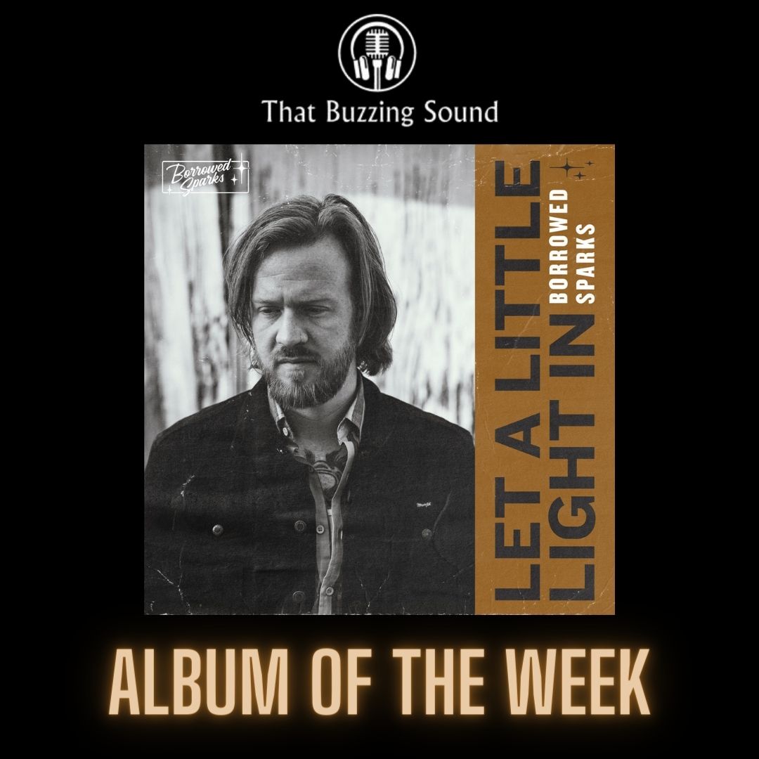 ICYMI... We crowned <a href="/BorrowedSparks/">Borrowed Sparks</a>' brand new project, 'Let A Little Light In', as our Album of the Week yesterday! 

Read our recommendation &amp; give it a listen below:
thatbuzzingsound.com/2023/10/album-…