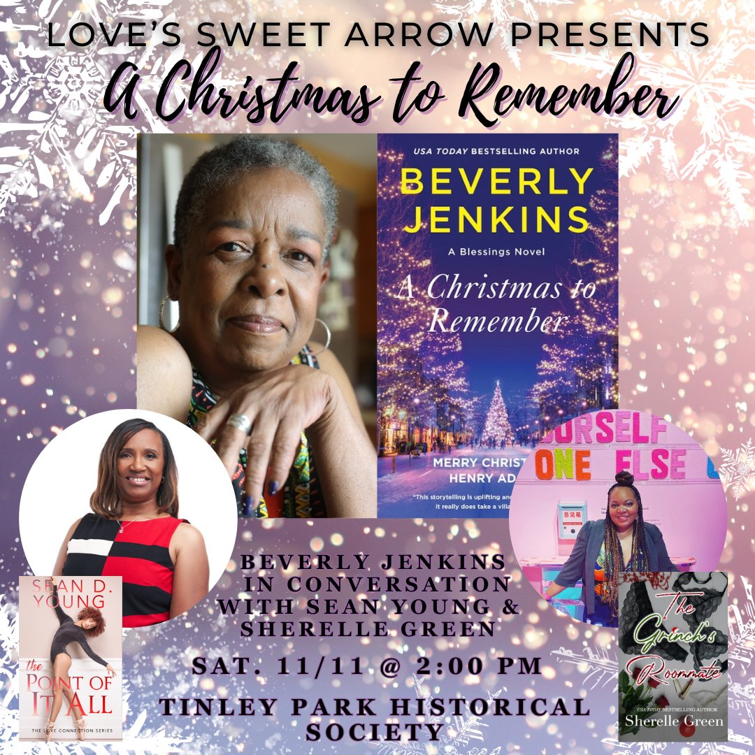 Celebrate romance icon Beverly Jenkins (<a href="/authorMsBev/">Beverly Jenkins</a>) with us on 11/11 at 2pm at the Tinley Park Historical Society in conversation with Sean D. Young (<a href="/seandyoung/">XXX Hub SIXY</a>) and Sherelle Green  (<a href="/sherellegreen/">Sherelle Green</a>) !

Tickets required: shop.lovessweetarrow.com/a-christmas-to…