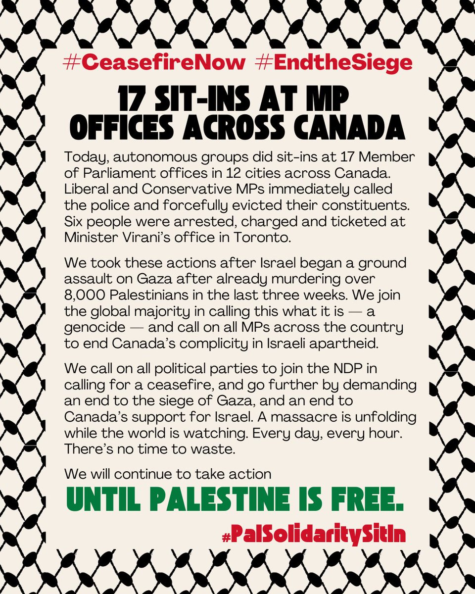 #PalSolidaritySitIn Update: 17 SIT-INS AT MP OFFICES ACROSS CANADA. A massacre is unfolding while the world is watching. Every day, every hour. There’s no time to waste. We will continue to take action until Palestine is Free. #CeasefireNOW #EndtheGenocide #EndTheSiege