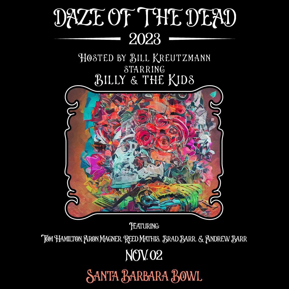 🌹Up Next: <a href="/billkandthekids/">Billy & The Kids</a> on 11/2 💀 at the <a href="/sbBowl/">sbBowl</a>. Daze of the Dead tour w/ Bill Kreutzmann + Tom Hamilton, Aron Magner, Reed Mathis + guests.  

🎟Get tix at the Bowl Box Office or online: sbbowl.com/BillyTheKids   

#Sbbowl #sbbowlseason2023