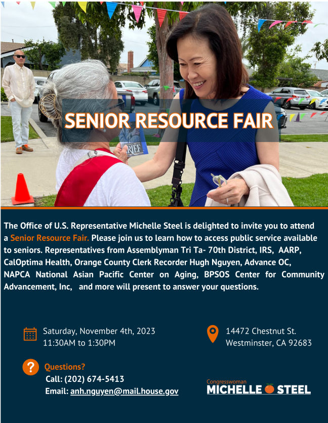 The Office of the U.S Representative Michelle Steel is delighted to invite you to attend a Senior Resource Fair. Please join us to learn how to access public service available to seniors. #resourcefair #communityhealth #CommunitySupport #allarewelcome #comejoinus #nonprofitwork