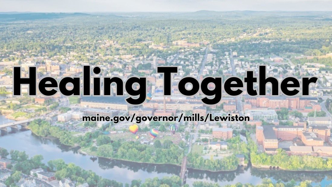 Please help spread the word: my administration has launched a “Healing Together” website to serve as a clearinghouse of information for Maine people looking to help families and victims in Lewiston. You can find it at: maine.gov/governor/mills…