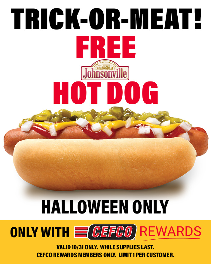 CEFCO's tweet image. Swappin' hollers for hot dogs w/ @johnsonville. Rewards Members, get free Hot Dog at your local CEFCO all day long! 🎃 #TrickOrTreatYall #Halloweenie *Valid only for CEFCO rewards members. (Link is in our bio to join) Offer valid on Halloween only. Limit one per rewards member.*