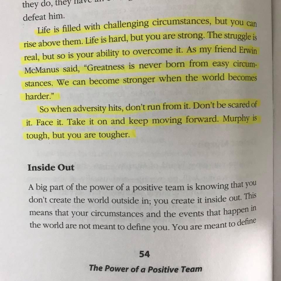 I don’t know what you’re going through right now, but I do know this ... the struggle is real, but so is your ability to overcome it. 

📷 “The Power of a Positive Team” book.