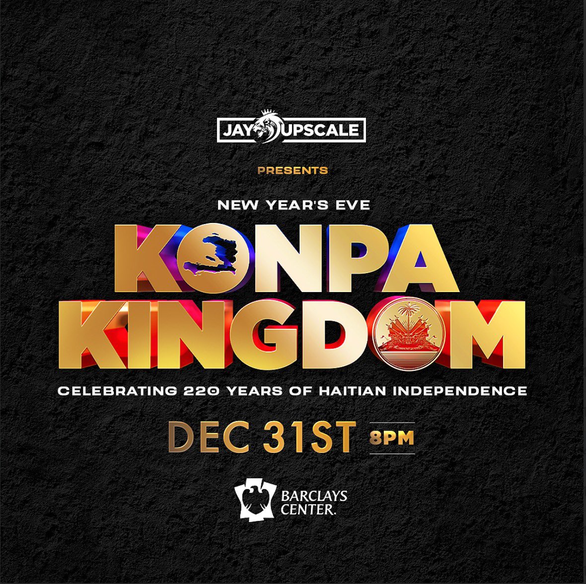 We Are All Connected in The Kingdom...🇭🇹 
🏰𝗞𝗢𝗡𝗣𝗔 𝗞𝗜𝗡𝗚𝗗𝗢𝗠🏰
•Join us on New Years Eve @BarclaysCenter for an Independence celebration like none other..The night will feature 8 of Haiti's most renowned Konpa Artists, along with many surprise guests from around