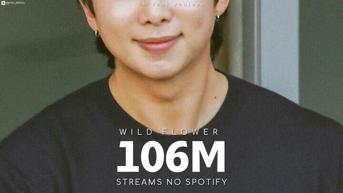 📊 | A música WILD FLOWER de #RM feat youjeen ultrapassou os 106 milhões de streams no Spotify!!

#방탄소년단RM #NAMJOON #BTSRM <a href="/BTS_twt/">방탄소년단</a>
