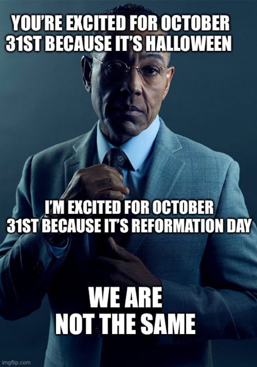 “Reformation Day” is for dorks