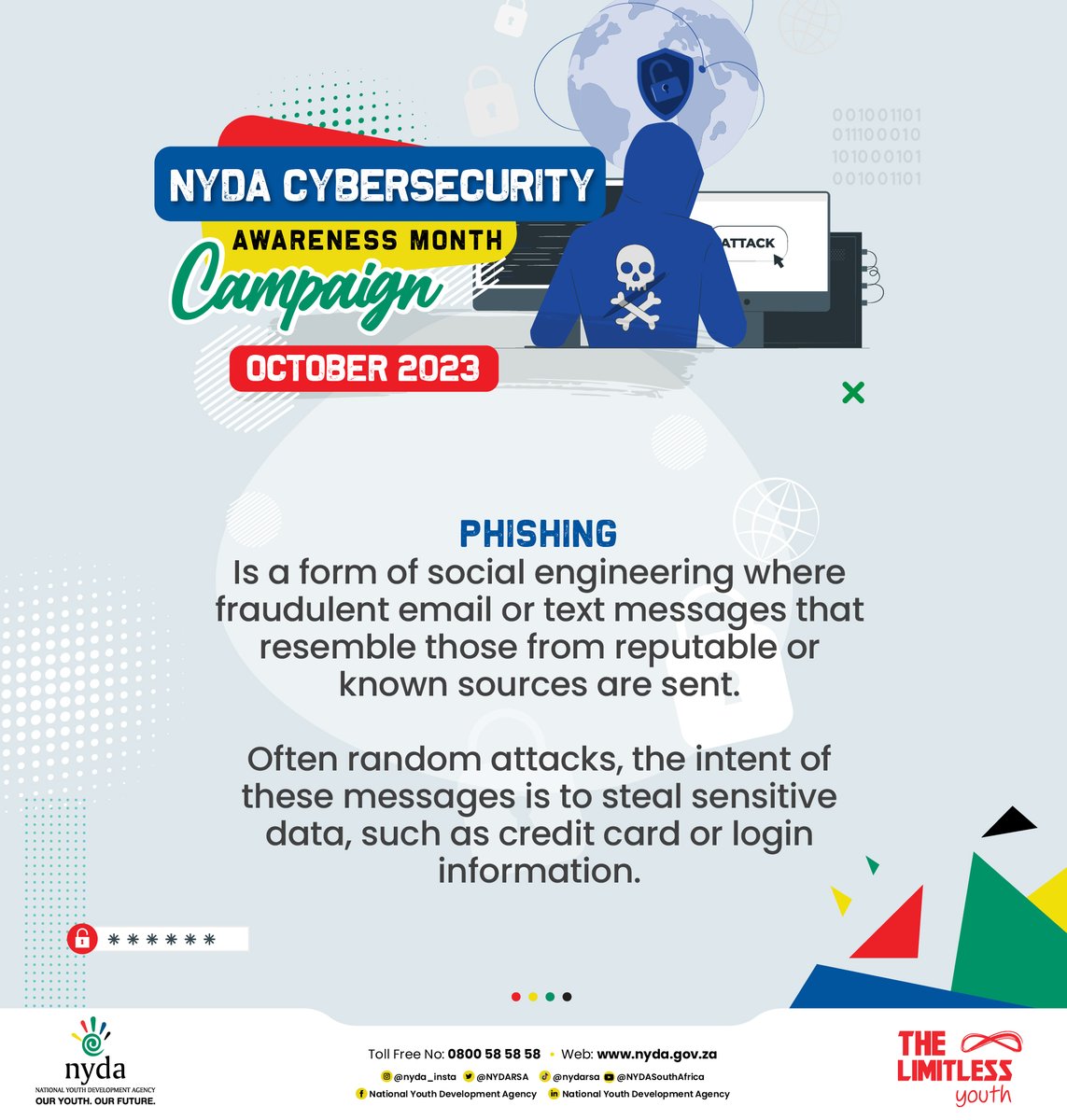 Cybersecurity Awareness Month Campaign!

Phishing, a form of social engineering where fraudulent email or text messages that resemble those from reputable or known sources are sent!

#CyberSecurityMonth #cybersecurity #staysafe #AvoidScammers