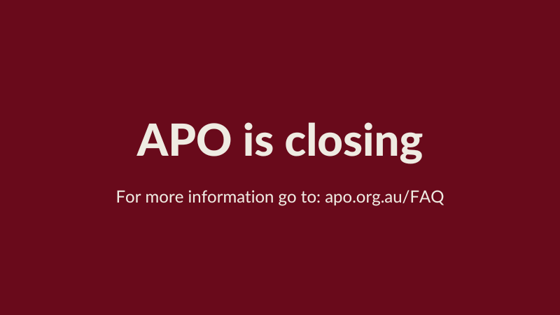 It is is with deep disappointment that we inform you APO is closing its operations at Swinburne University on 15 December 2023. 

Read this message from our Director: bit.ly/45SWMmX

Questions or concerns? Go to: apo.org.au/FAQ

#evidenceinformed #publicgood