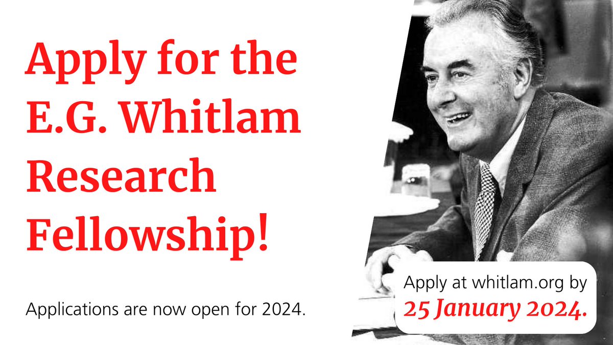 Want to contribute to the bold and transformative legacy of the Whitlam Government? Applications are now open for the 2024 E.G. Whitlam Research Fellowship. 

Apply at whitlam.org before 25 January 2024.