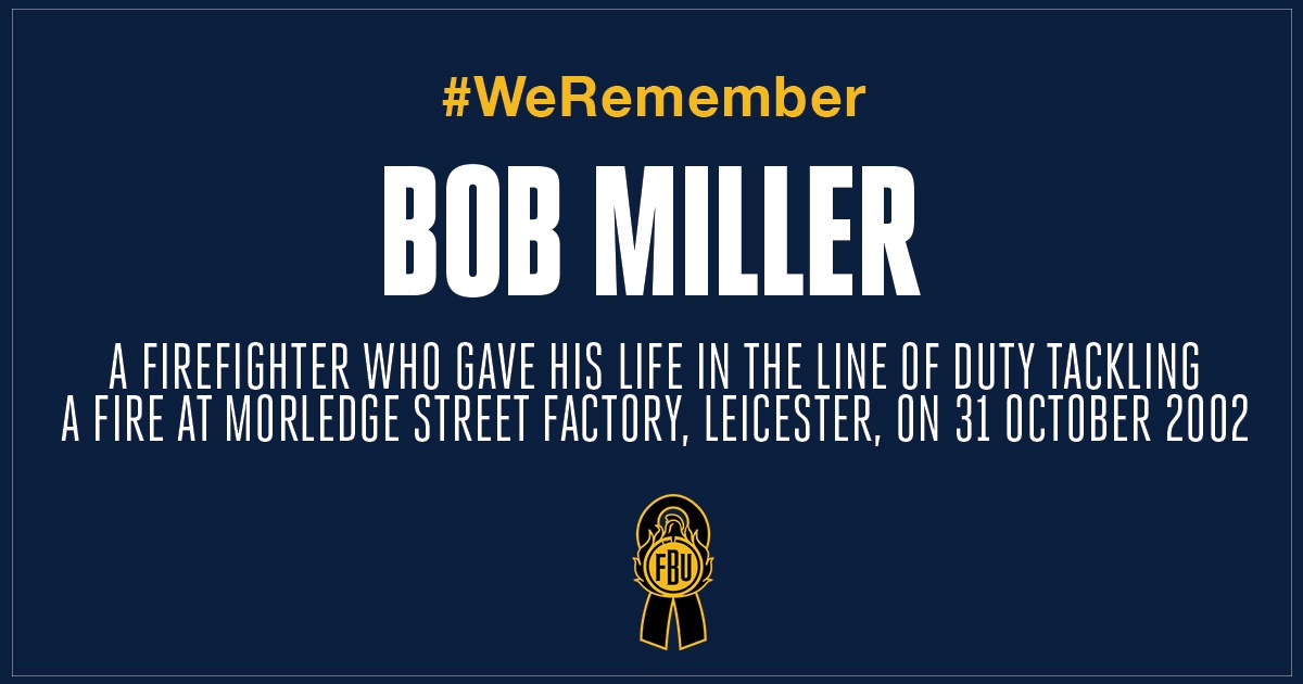 Today we remember Bob Miller, who gave his life in the line of duty at a fire at Morledge Street Factory, Leicester.

#WeRemember