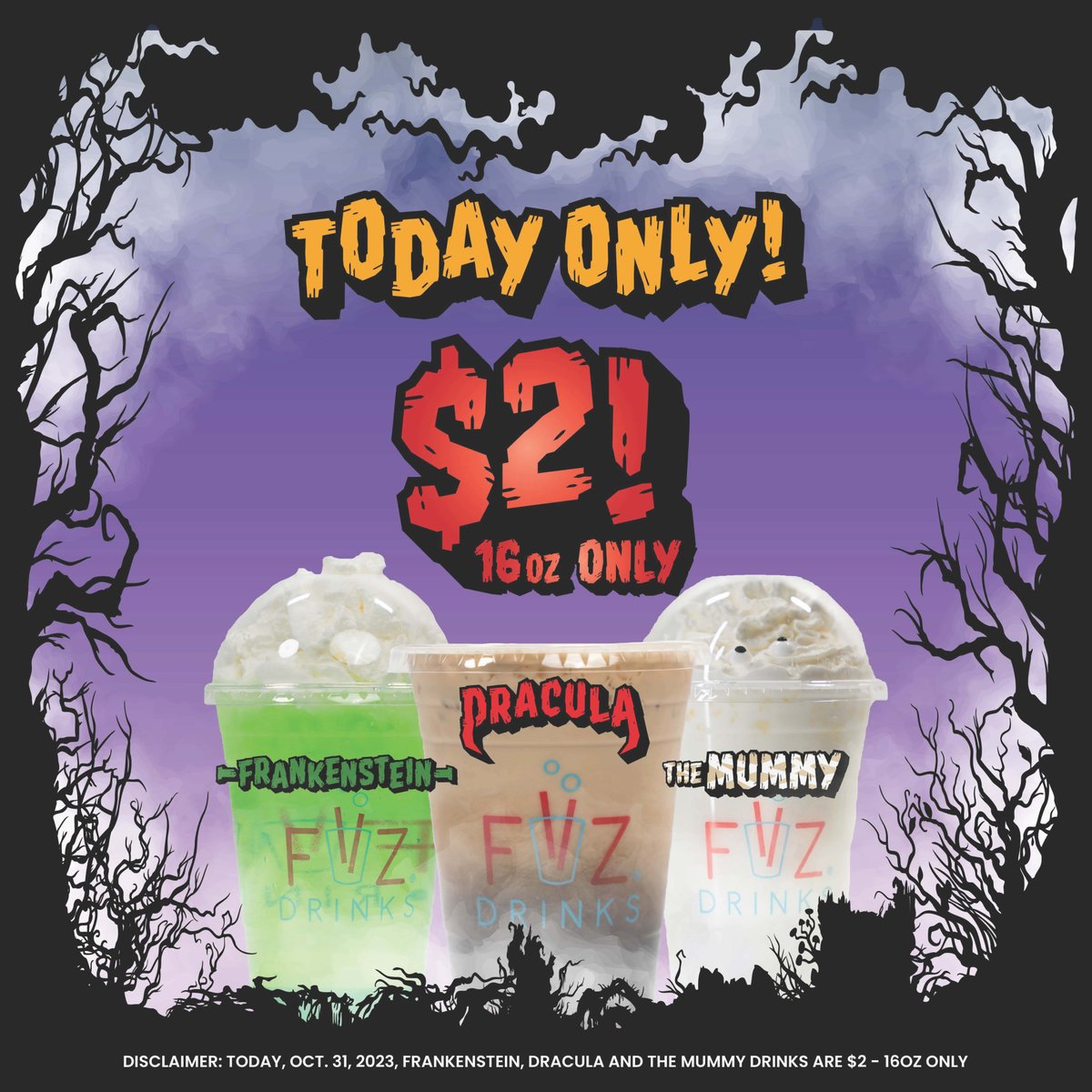 Celebrate Halloween with FiiZ! The Frankenstein, Dracula and Mummy 16oz drinks are only $2 ALL DAY! **And don't forget we close at 6pm!**