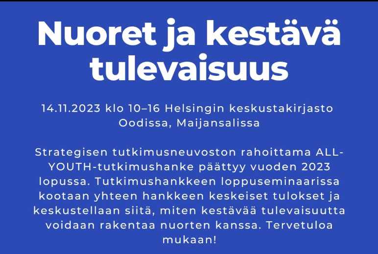 Ilmoittautuminen ALL YOUTHin loppuseminaariin on auki tämän viikon perjantaihin asti (3.11.2023). Vielä ennättää ilmoittautua mukaan! 🤩

Ohjeet löytyvät ALL YOUTHin verkkosivuilta 👉 allyouthstn.fi/nuoret-ja-kest…