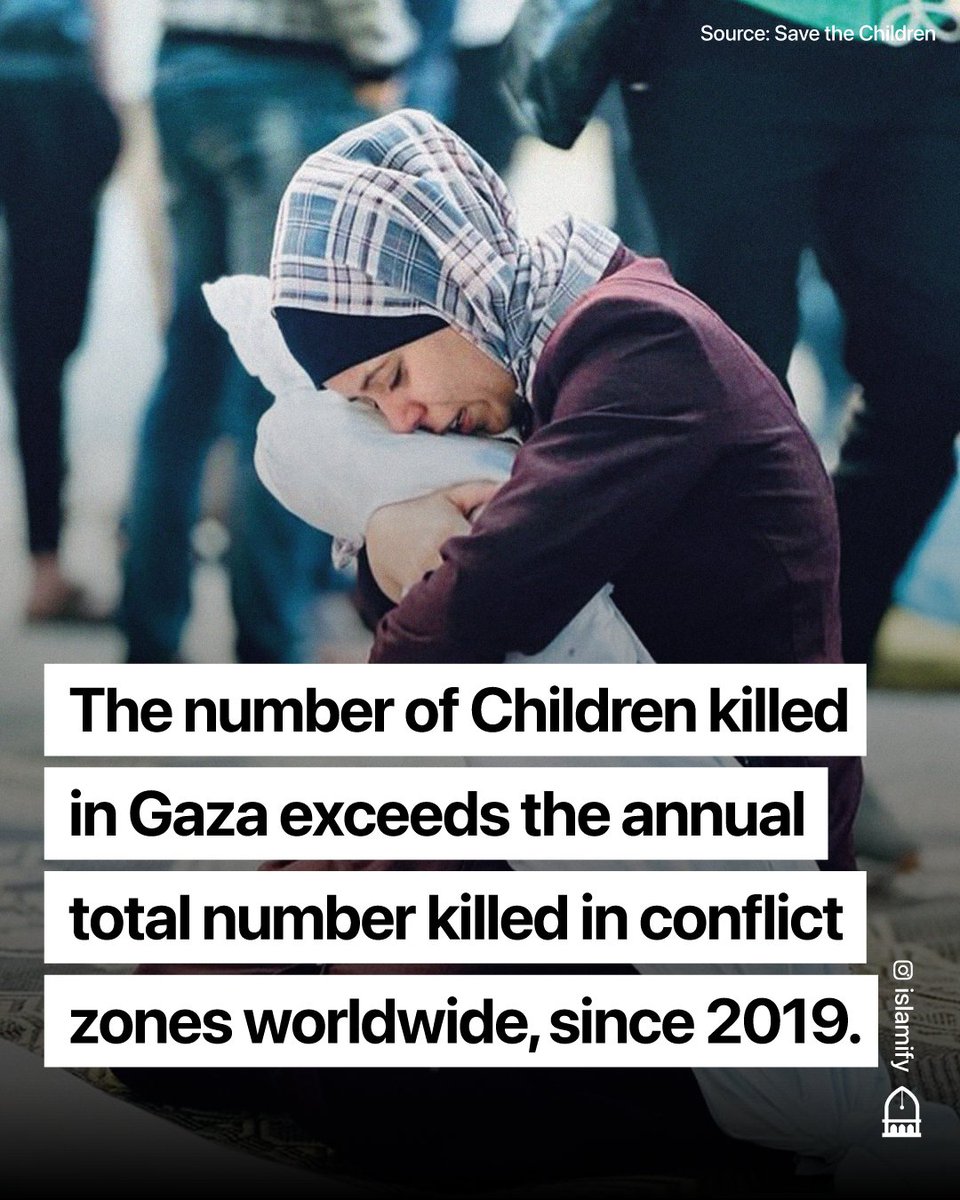 Alhamdhulillaah's tweet photo. Save the Children, an international charity reported that ‘The number of children reported killed in just three weeks in Gaza is more than the number killed in armed conflict globally—across more than 20 countries—over the course of a whole year, for the last three years.’ https://t.co/Dn9mRsGTZt