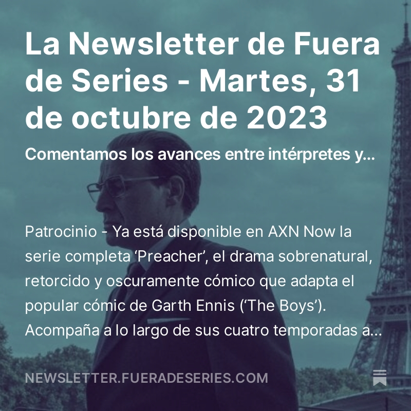 📩 Hoy martes 31 de octubre de 2023 en nuestra Newsletter, con patrocinio de @AXN_Espana y #PreacherAXN (serie completa ya disponible #AXNNow):

1️⃣ Los avances en las negociaciones entre intérpretes y productoras en Hollywood.

2️⃣ La serie basada en ‘Poltergeist’ que prepara…