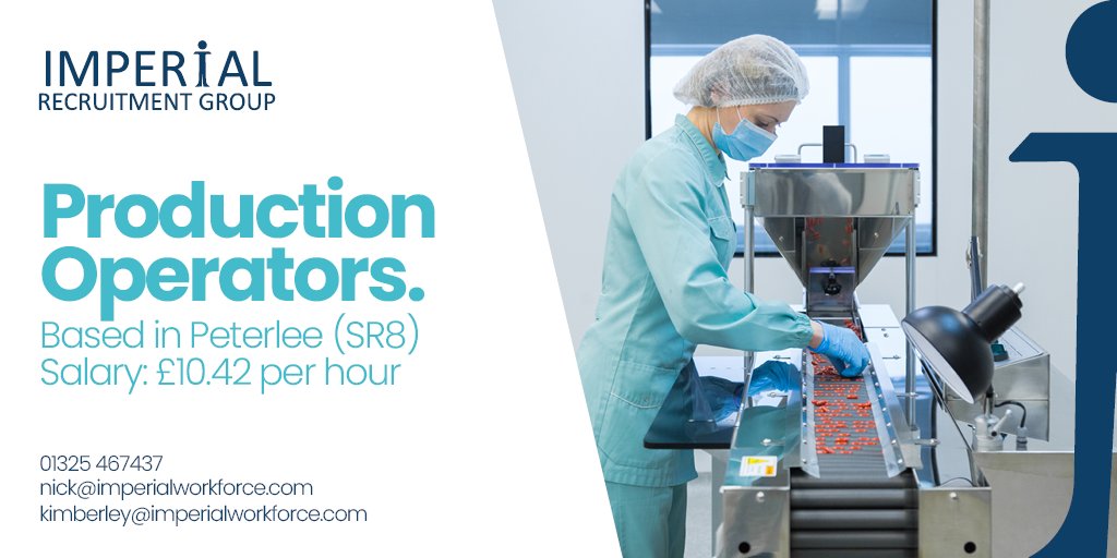 📢***Imperial Workforce are recruiting Production Operators on behalf of our client based in Peterlee.
Working in a busy, fast-paced production environment to manufacture medicine in tablet and liquid form.
01325467437 kimberley@imperialworkforce.com