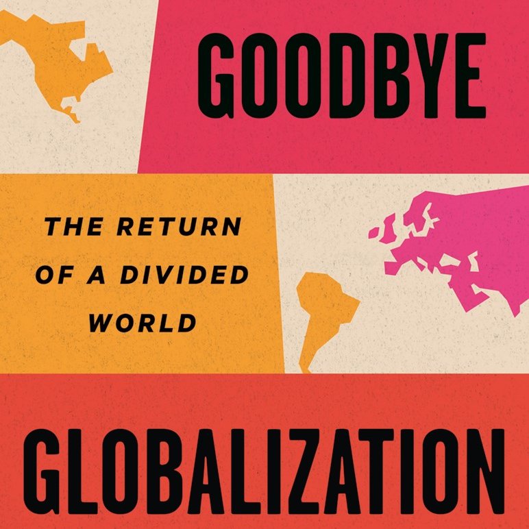 It has arrived: the cover of Goodbye Globalization. Out in February 2024 @yalepress.