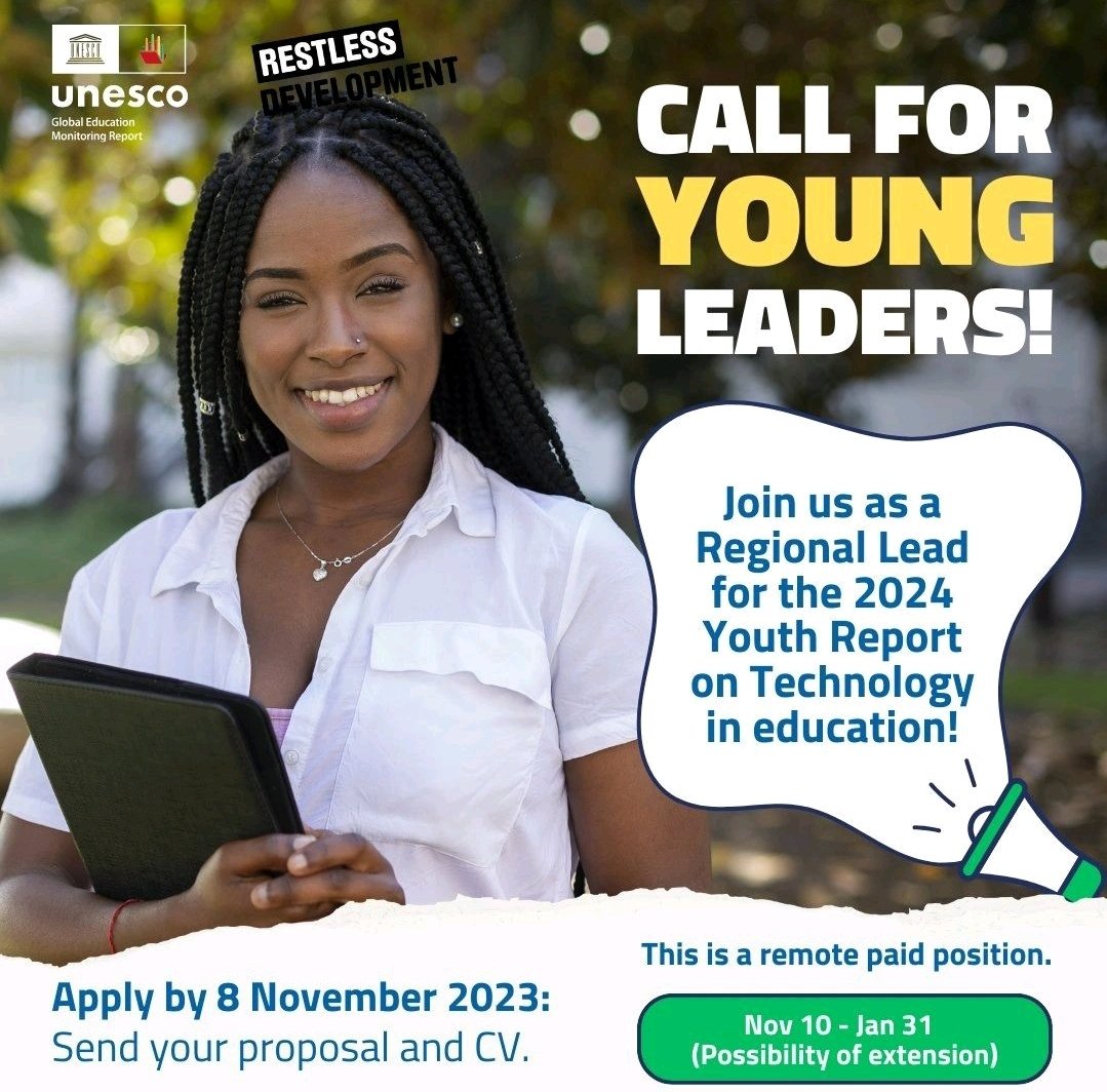 Contribute to the regional consultations with Restless Development for the 2024 GEM Report UNESCO
Youth Report on technology in education. Let your voice be heard! This is a paid role. Apply before 8 November: shorturl.at/fIY23