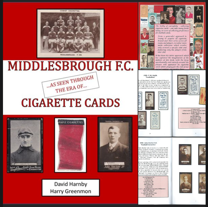 MIDDLESBROUGH FC AS SEEN THROUGH THE ERA OF CIGARETTE CARDS @Boro must-have book! Some of the soccer cards shown in this 196 book are rarer than hen's teeth! Tobacco cards with Boro players. David Harnby Harry Greenmon well done! Part 2 next year: cards by other trades. Must have