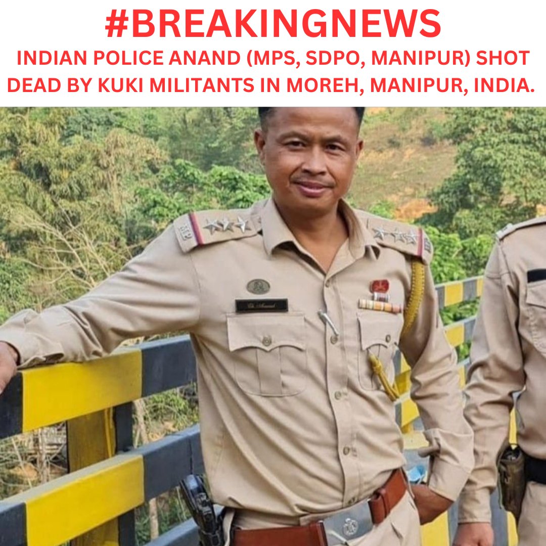 🚨#BREAKINGNEWS 🚨
INDIAN POLICE from Manipur,
Anand Singh(MCS) Moreh SDPO, SHOT DEAD by KUKI Militants #KukiTerrorist overseeing new helipad at Eastern Ground, KukiZo area.
Manipur State Forces aren't safe!
Where's our Indian Army <a href="/adgpi/">ADG PI - INDIAN ARMY</a> ?
Jai Hind,Pls take action 🇮🇳
#Manipur