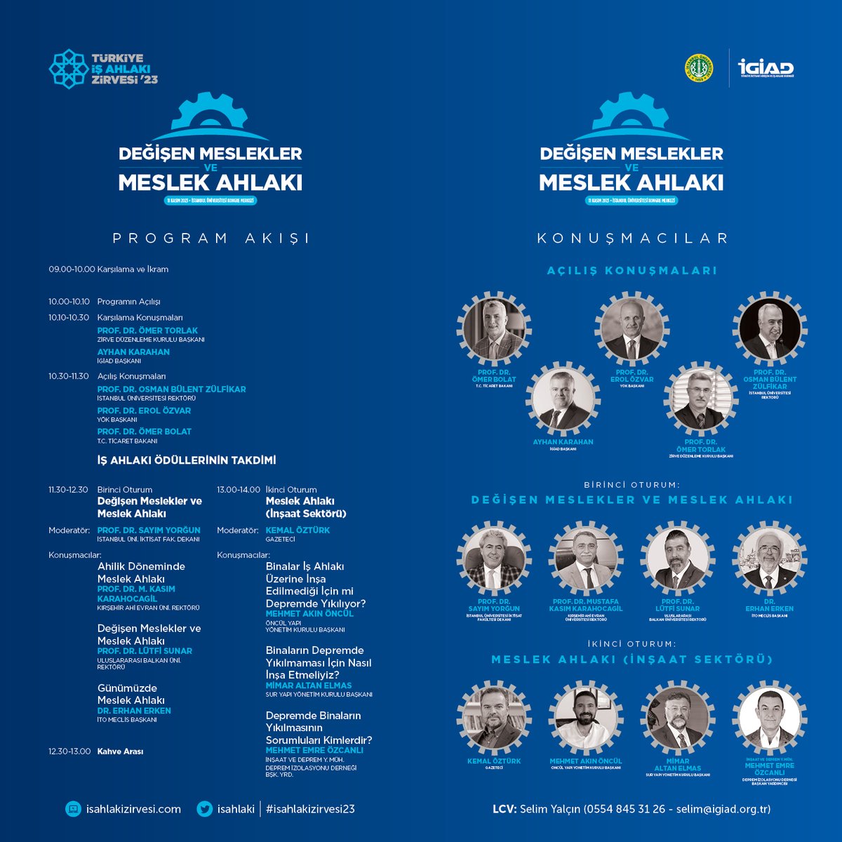 #İGİAD'ın düzenlediği İstanbul Üniversitesinin destek verdiği Türkiye İş Ahlakı Zirvesi'nin sekizincisi 11 Kasım 2023 tarihinde 09.00-14.00 saatleri arasında Değişen Meslekler ve Meslek Ahlakı temasıyla <a href="/istanbuledutr/">İÜ</a> Prof. Dr. Fuat Sezgin Kongre ve Kültür Merkezi'nde