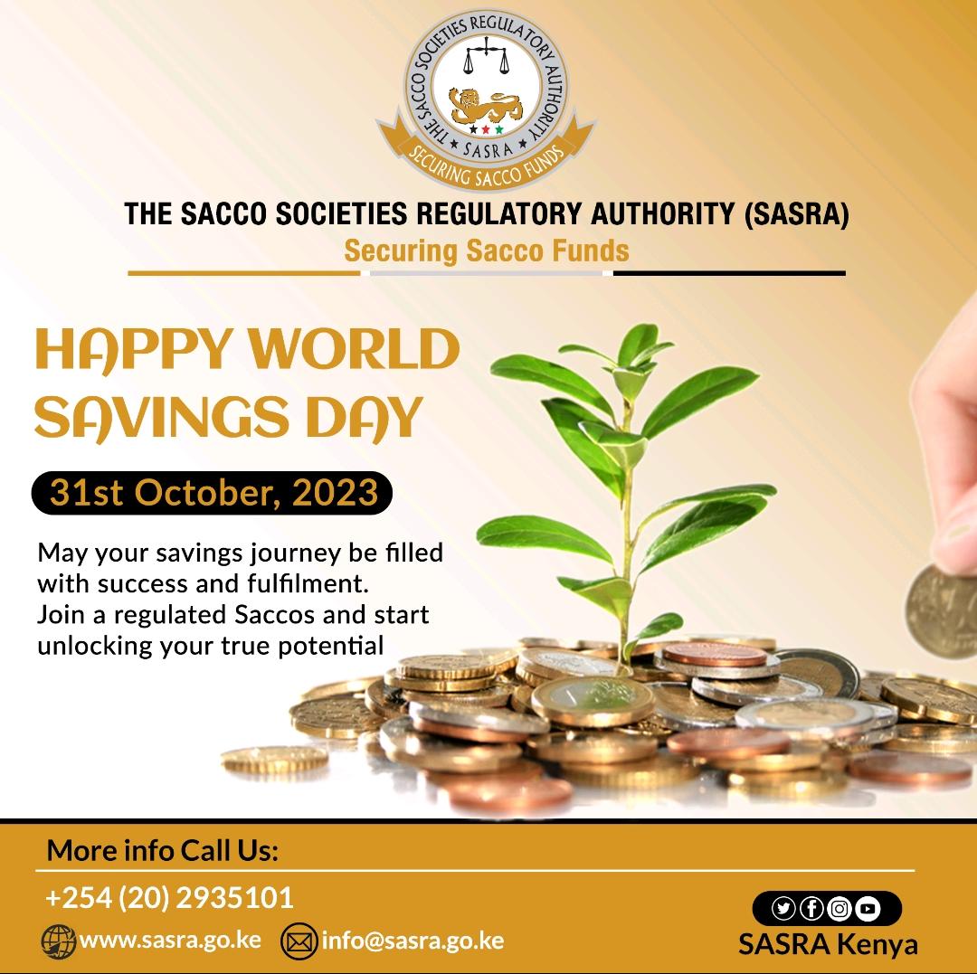 Saving is a path to security and opportunity. 
#HappyWorldSavingsDay
#FinancialInclusivity #MemberCentric #StableSaccoIndustry