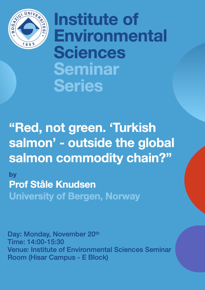 IES_Bogazici's tweet photo. IES Seminar Series continues with Prof. Ståle Knudsen
➡️"Red, not green. ‘Turkish salmon’ - outside the global salmon commodity chain"  
📅: 20 November, Monday 
🕑: 14:00-15:30
📍: Institute of Environmental Sciences Seminar Room https://t.co/CPtv9UIJCJ