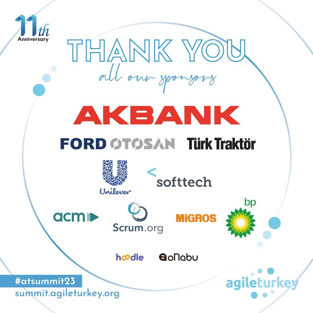We thank all our sponsors who are supporting us! #atsummit23, coming together with around 700 agilists, would not be possible without you. 

@akbank @fordotosan @TurkTraktorAS @UnileverTurkiye @Softtechas @AcmAgile @Scrumdotorg @Migros_Turkiye @bp_turkey @Huudleio @Onabuio