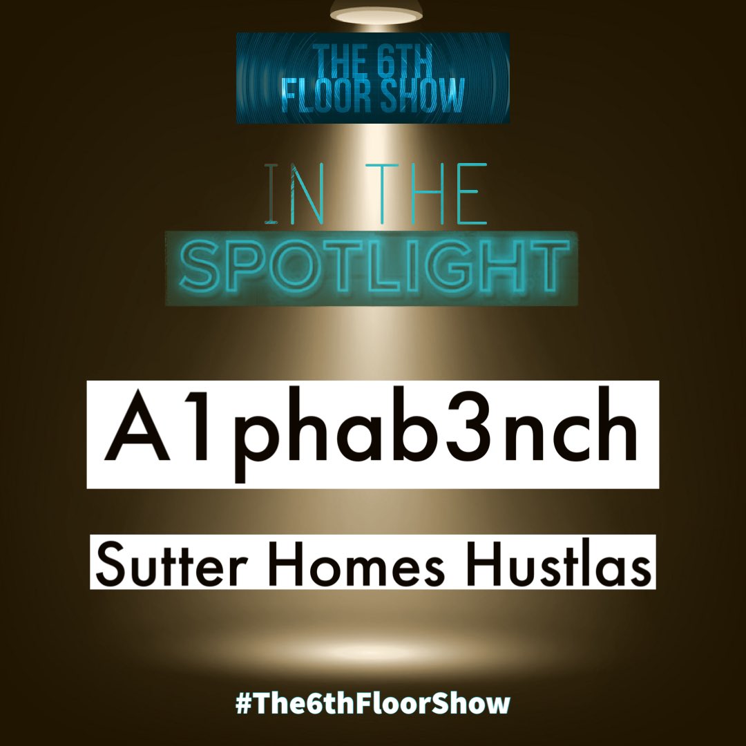 The6thFloorShow's tweet photo. The #InTheSpotlight for #Episode212 is...
A1phab3nch - #SutterHomesHustlas
🎶 https://t.co/u6VVu0ZzIt
#The6thFloorShow https://t.co/kGwQTmPD3B