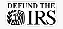 Defund The IRS.