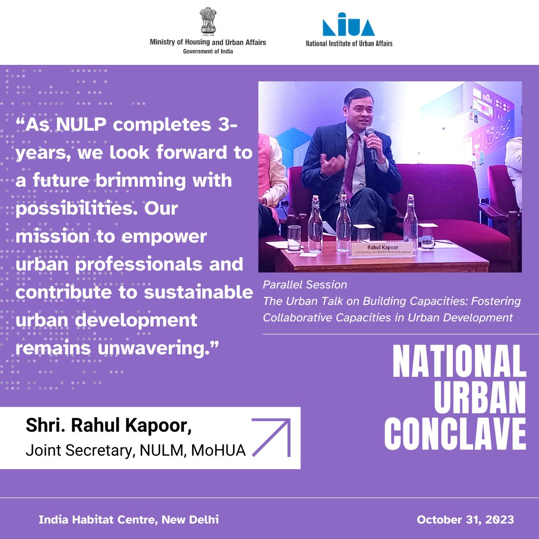 "In just three years, the National Urban Learning Platform (#NULP) has evolved into a key player in reshaping urban capacity building" said Sh.  Rahul Kapoor, JS, <a href="/NULM_MoHUA/">DAY-NULM</a> at the #NationalUrbanConclave2023