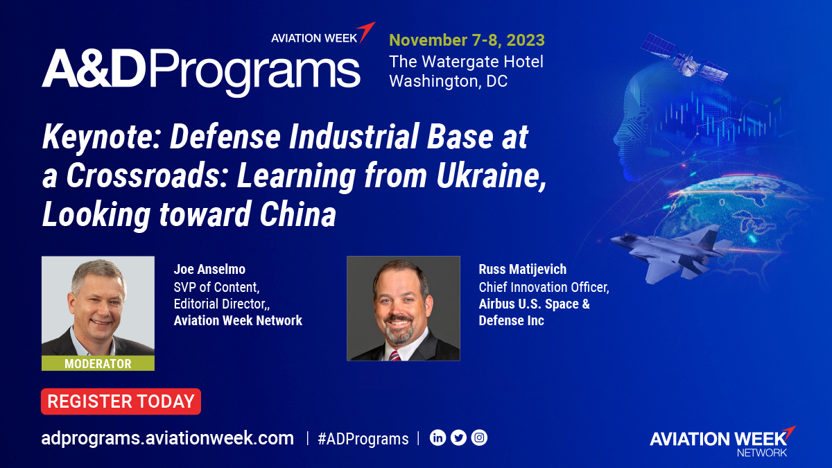 AvWeekEvents's tweet image. Defense Industrial Base at a Crossroads: Learning from Ukraine, Looking toward China. 
Closing Keynote with Joe Ansemblo from Aviation Week Network and Russ Matijevich from Airbus U.S. Space &amp;amp; Defense Inc. 

Learn more &amp;gt;&amp;gt; utm.io/ufTO4
#ADPrograms #AviationWeek
