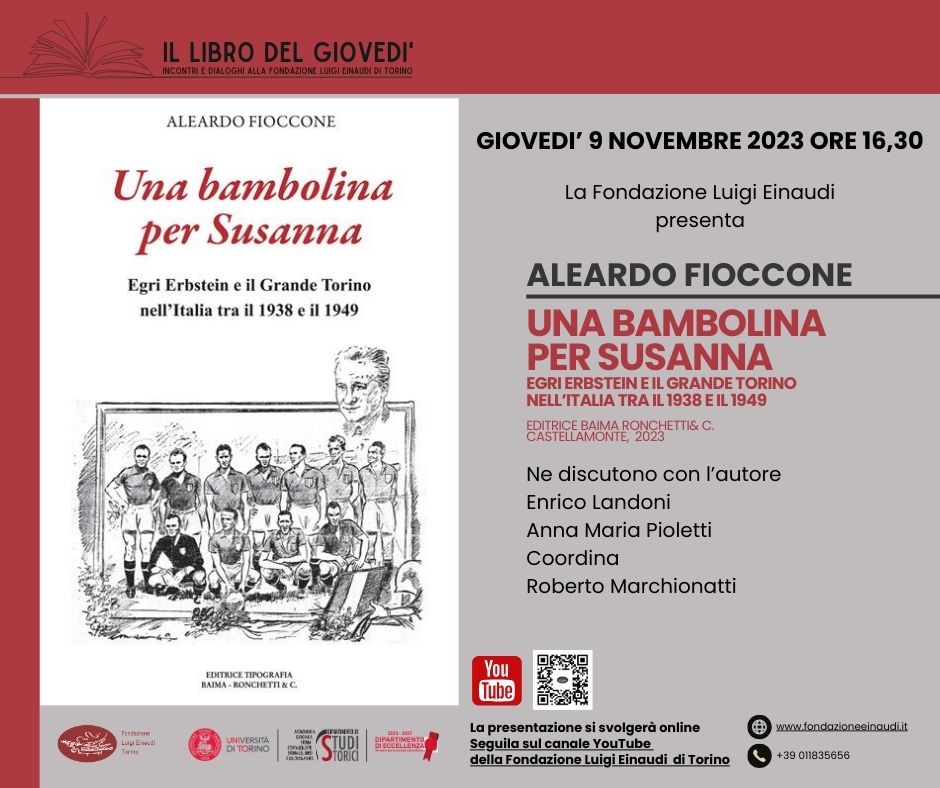 🔴 Il 9 ottobre Aleardo Fioccone presenterà il suo «Una bambolina per Susanna. Egri Erbstein e il Grande Torino tra il 1938 e il 1949». Con lui Enrico Landoni e Anna Maria Pioletti. Coordina Roberto Marchionatti. 🎥 In diretta qui 👇 bit.ly/FLEYouTube