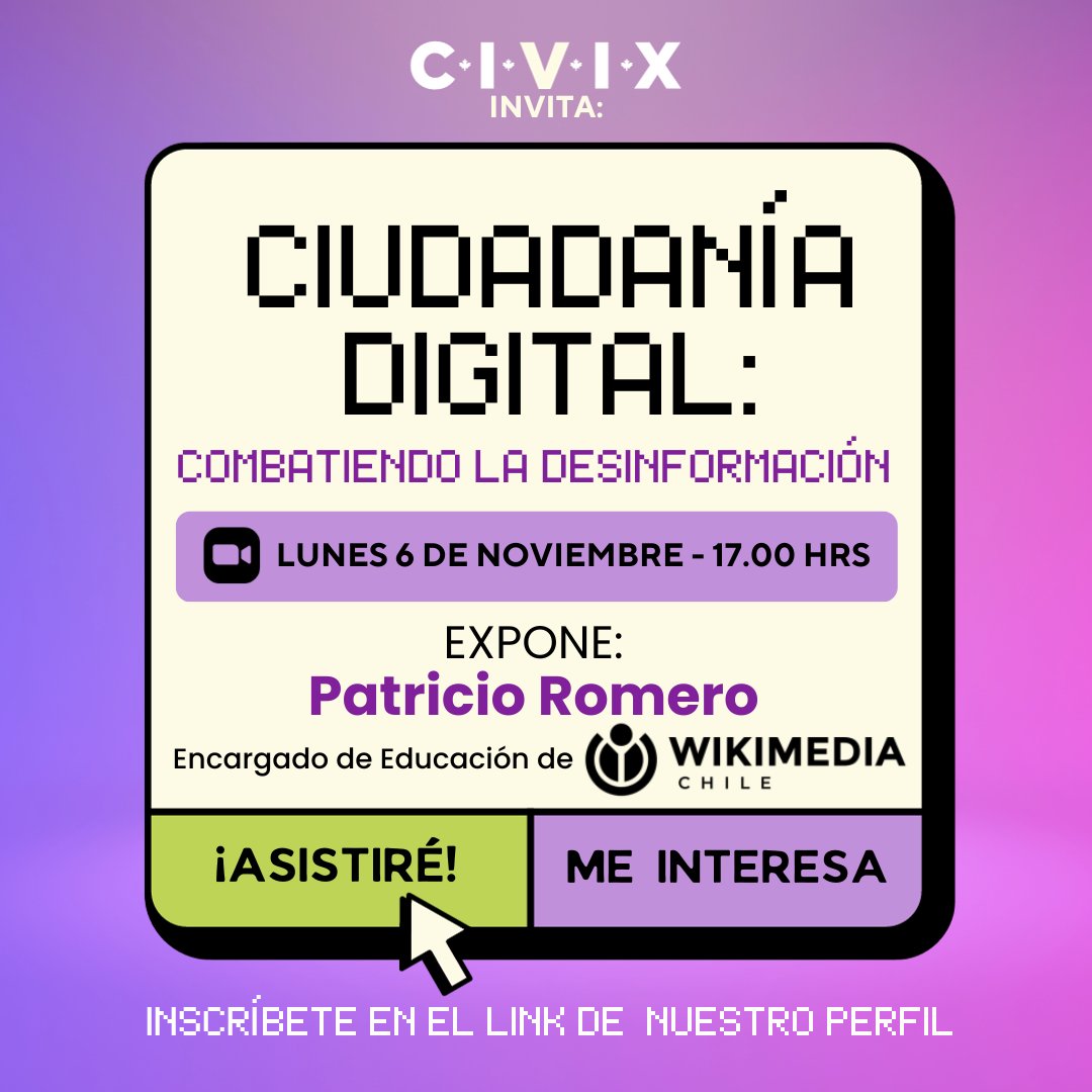 CIVIX_Chile's tweet photo. Te invitamos a la sesión virtual “Ciudadanía Digital: Combatiendo la desinformación”  en la que expondrá Patricio Romero, Encargado de Educación de @wikimedia_cl 👨‍💻 Inscríbete en: https://t.co/WPF2B9w2O6 📋 Lunes 6 de noviembre 17:00 hrs. // Vía Zoom https://t.co/RG6P1qH12c