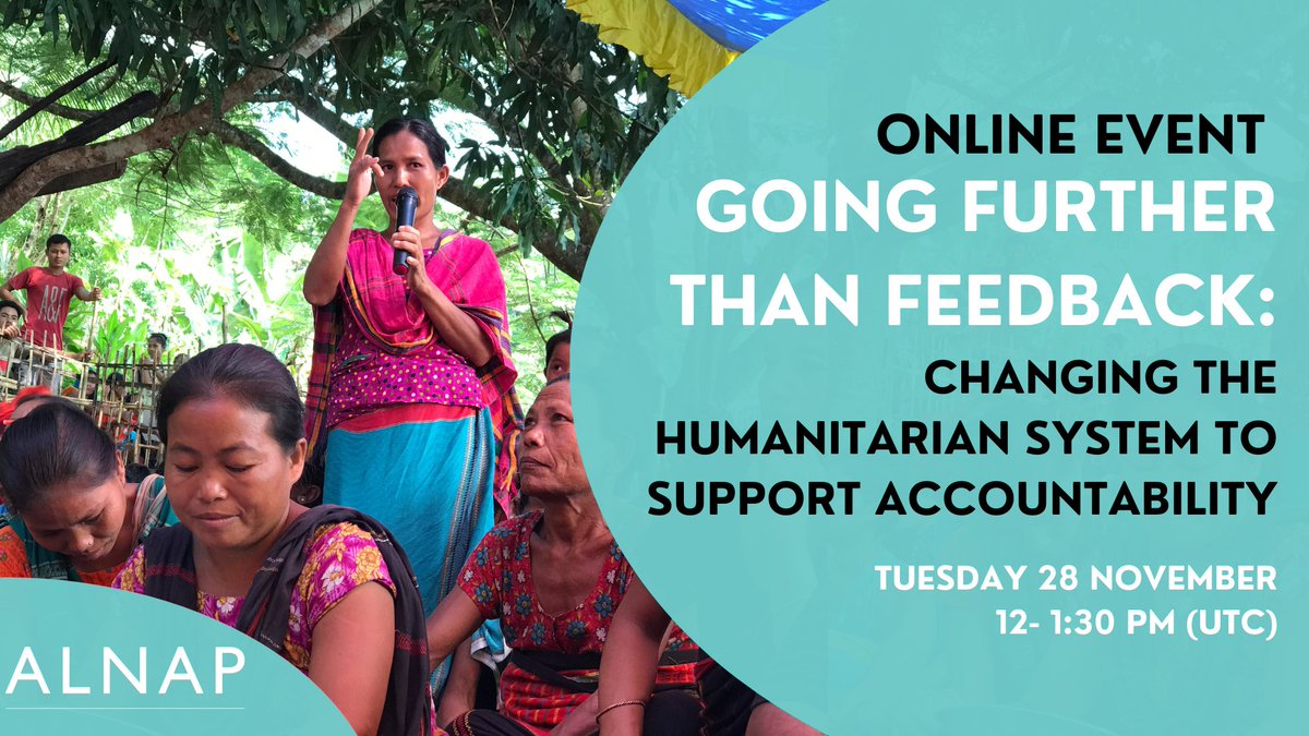We've seen limited progress in putting ppl affected by crises at the ♥️ of humanitarian action. ⏰ to move beyond talk about complaints/feedback mechanisms, to decisions & changes needed for a truly accountable humanitarian system. Find out more/register: alnap.org/going-further-…