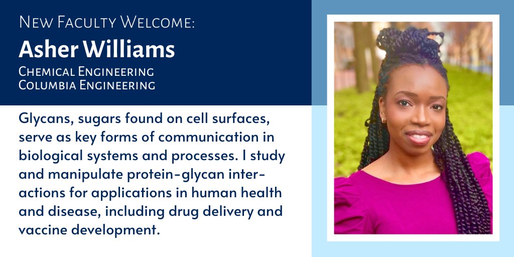 Columbia Faculty Advancement (@columbiafaculty) on Twitter photo Join us in welcoming <a href="/Asher__Williams/">Dr. Asher Williams</a>, new faculty member with <a href="/CUSEAS/">Columbia Engineering</a> <a href="/ChemeCU/">Chemical Engineering</a>. Williams studies and manipulates protein-glycan interactions for applications in human health and disease, including drug delivery and vaccine development. <a href="/Columbia/">Columbia University</a> #ColumbiaNewFacultyWelcome Join us in welcoming <a href="/Asher__Williams/">Dr. Asher Williams</a>, new faculty member with <a href="/CUSEAS/">Columbia Engineering</a> <a href="/ChemeCU/">Chemical Engineering</a>. Williams studies and manipulates protein-glycan interactions for applications in human health and disease, including drug delivery and vaccine development. <a href="/Columbia/">Columbia University</a> #ColumbiaNewFacultyWelcome