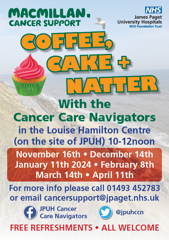 Future Coffee, Cake and Natter dates, come and join the Cancer Care Navigators at the Louise Hamilton Centre, JPUH