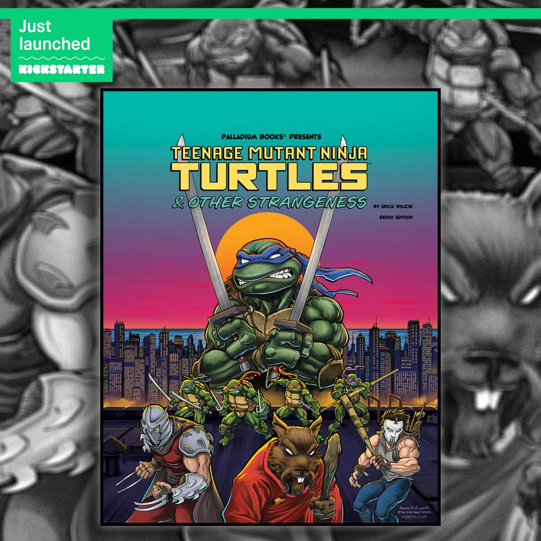 Teenage Mutant Ninja Turtles and Other Strangeness by Palladium Books —  Kickstarter