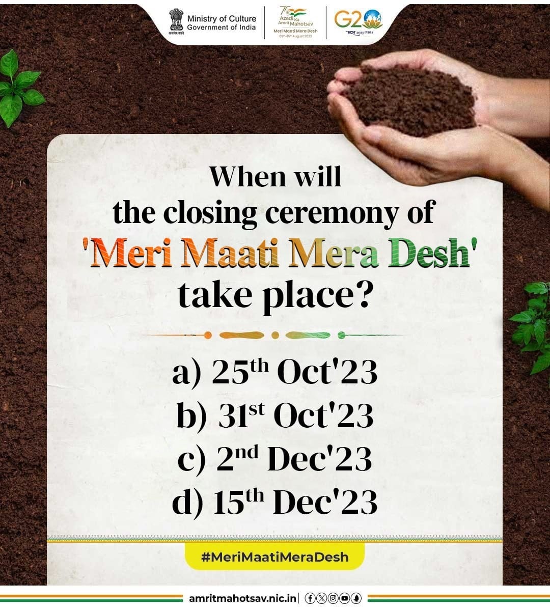 Be ready for the biggest closing ceremony of meeravati Mera Desh which will take place on 31st October
#MeriMaatiMeraDesh