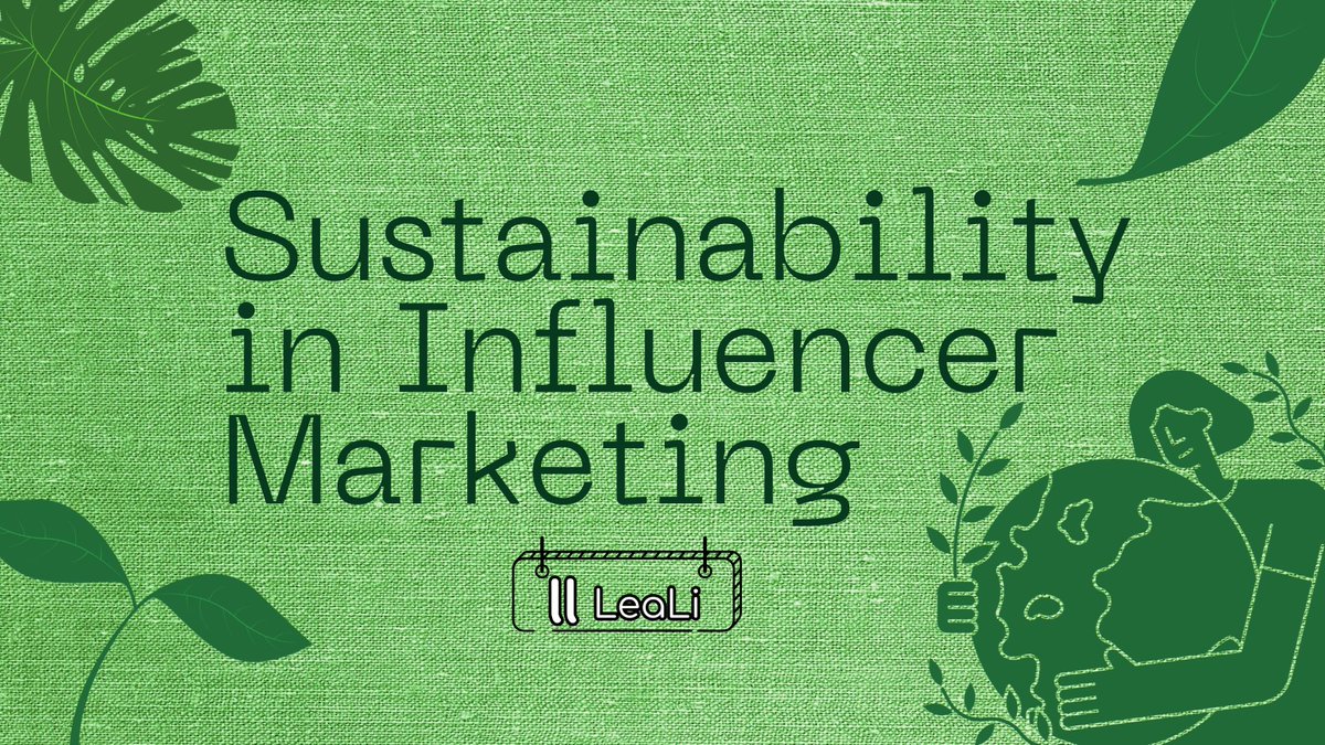 Brands collaborating with influencers are now focusing on sustainability. Learn how this new equation is shaping a more eco-friendly world with insights from LeaLi.